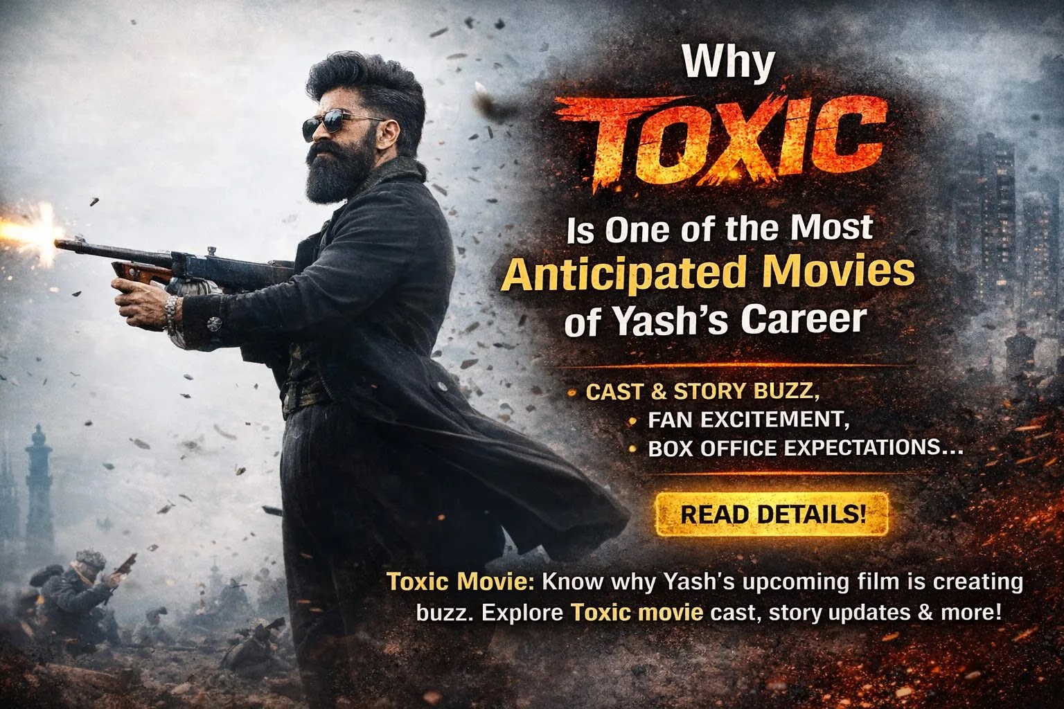 Why Toxic Is One of the Most Anticipated Movies of Yash’s Career